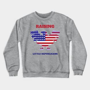 Raising Little Republicans Fourth of July Crewneck Sweatshirt